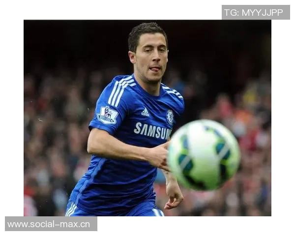 阿扎尔要求切尔西续约并提升薪资待遇 阿扎尔要求切尔西续约并提升薪资待遇